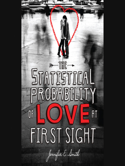 Title details for The Statistical Probability of Love at First Sight by Jennifer E. Smith - Wait list